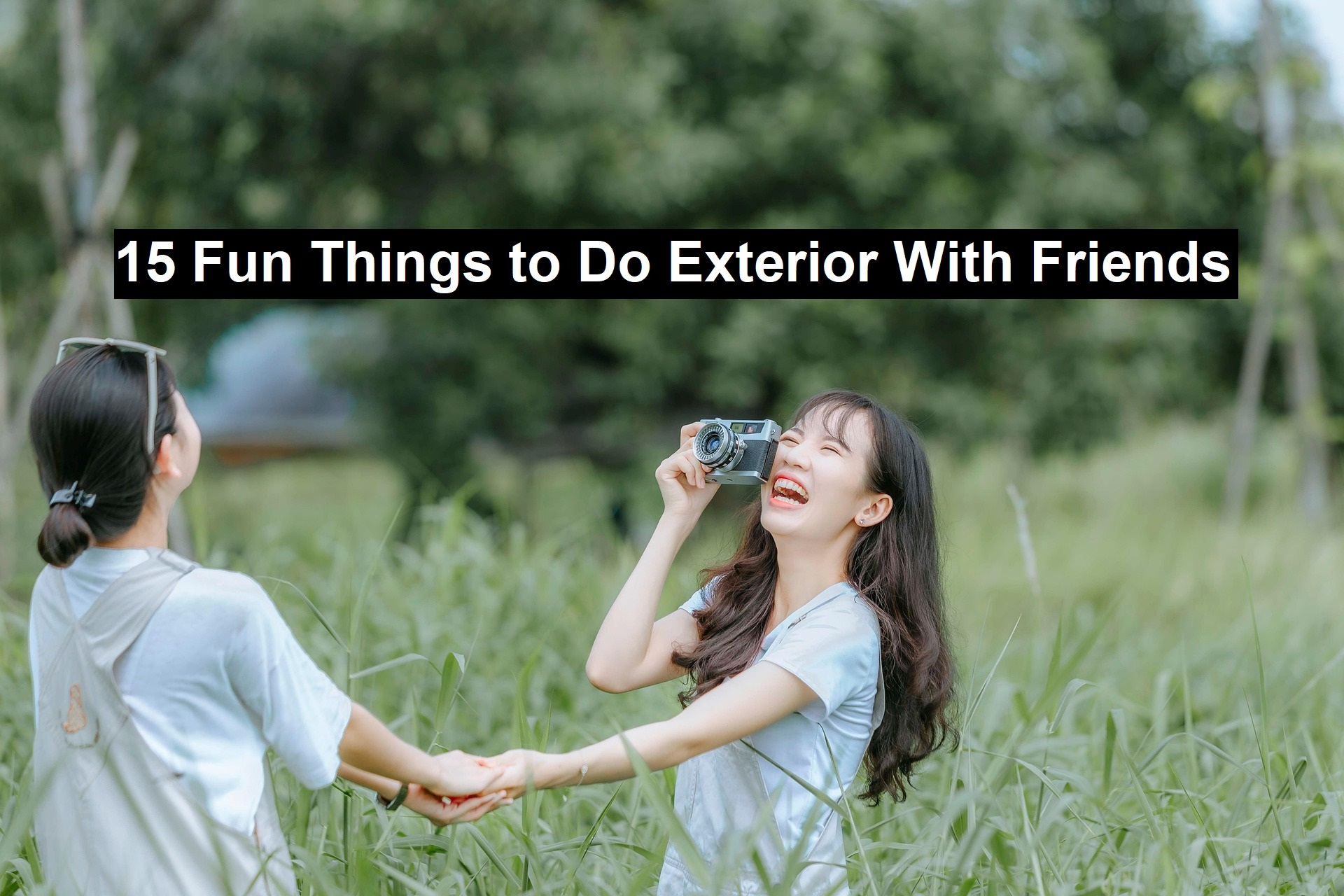15 Fun Things to Do Exterior With Friends